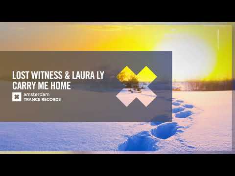 Vocal Trance: Lost Witness & Laura-Ly - Carry Me Home (Amsterdam Trance) + Lyrics