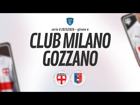 [ LIVE ] Club Milano v Gozzano - 10a giornata Girone A SERIE D 2025/2026