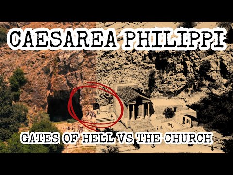 Caesarea Philippi: Peter's Confession of Christ & the Gates of Hell! Who Is Jesus & His Church?