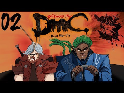 Best Friends Play DmC: Devil May Cry - Definitive Edition (Part 2)