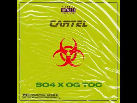 SO4 x OG TOC  cartel  @LILZEDoff @Young-e7o