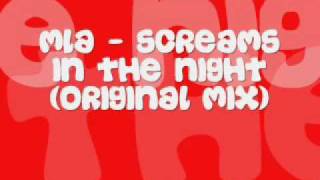MLA - Screams In the Night (Original Mix)