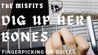 Guitar Tutorial Fingerpicking The Misfits - Dig Up Her Bones