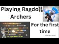 Playing Ragdoll Archers For The First Time Intel I Get Bored