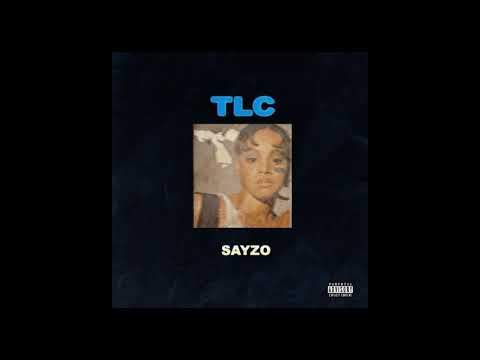 Sayzo- TLC @OneSayZo
