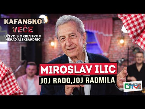 MIROSLAV ILIC - JOJ RADO, JOJ RADMILA | UZIVO (ORK. NENAD ALEKSANDRIC) 2022 | OTV VALENTINO