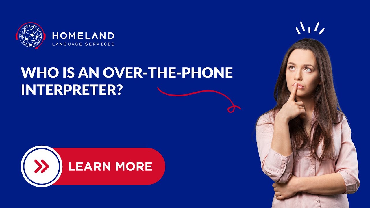Who is Over-the-Phone Interpreter? | How to make communication easier?