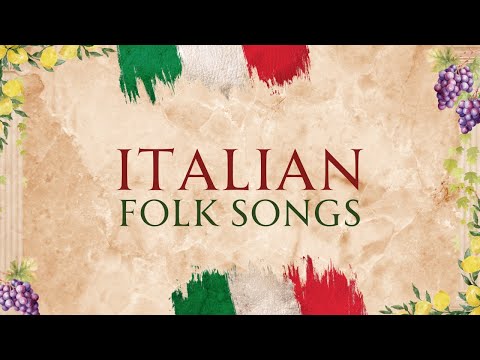 ITALIAN FOLK SONGS - 1 HOUR of Italian folk Music