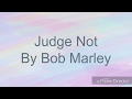 Bob Marley - Judge Not lyrics