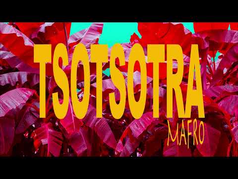Mafro Martiora - Tsotsotra ( Official audio )