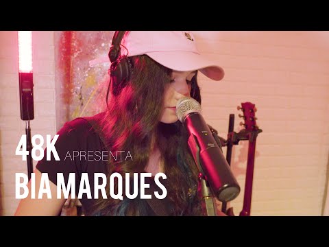 48k Apresenta #04 - "EU AINDA TE AMO" - Bia Marques (Versão Acústico)