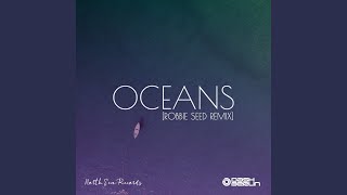 Download lagu Oceans (Robbie Seed Remix) mp3