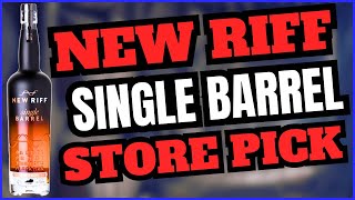 New Riff Single Barrel Review