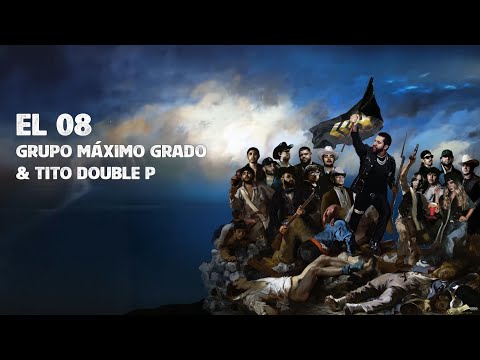 Grupo Máximo Grado x Tito Double P - El 08 (Lyric Video)