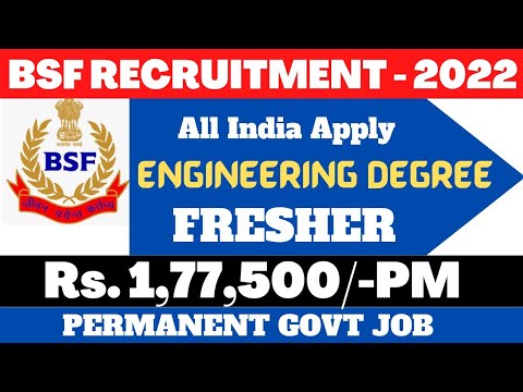 BSF RECRUITMENT 2022 || M.E,EEE, AUTOMOBILE,MARINE ENGINEERING || DEGREE || PERMANENT GOVT JOB