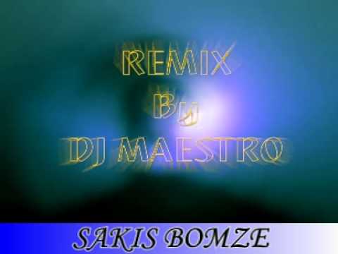 Remix SAKIS BOMZE By Deejay Maestro
