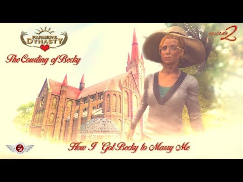 ᴴᴰ Farmer's Dynasty-THE COURTING OF BECKY-ep2