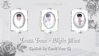 [THAISUB] CROSS GENE - White Mind