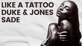 Sade - Like A Tattoo (Duke &amp; Jones Remix)