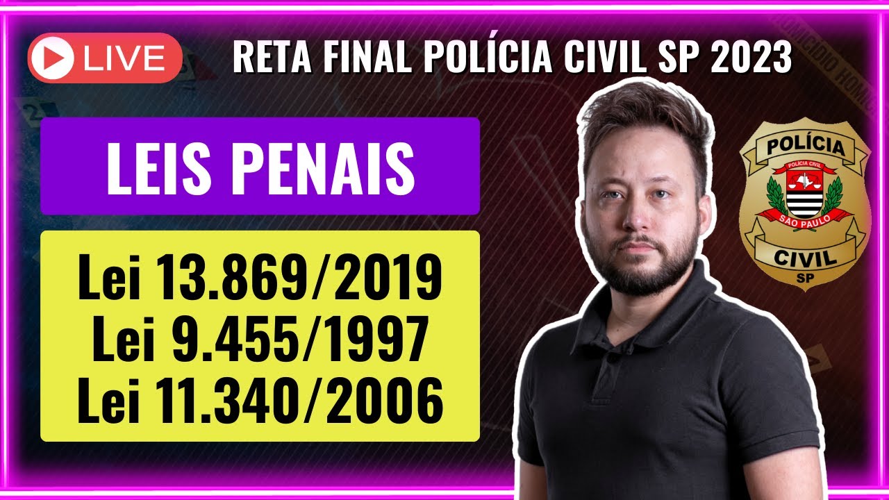 [LIVE] Leis: Abuso de Autoridade, T0rtur4 e Maria da Penha (RETA FINAL PCSP 2023)