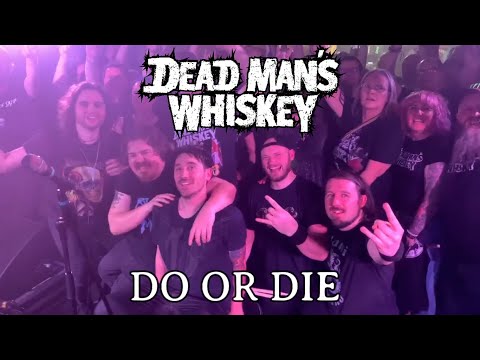 Dead Man's Whiskey - Do Or Die