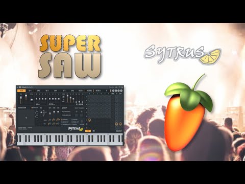 Sound Design with Sytrus: Supersaw