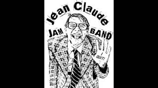 Jean Claude Jam Band - Hate Your Friends