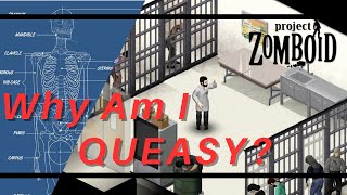 Why Am I QUEASY | Project Zomboid