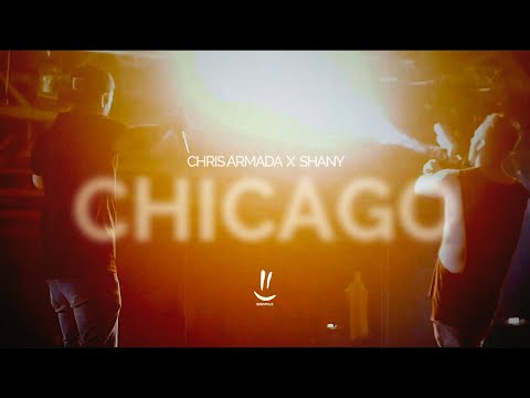 Chris Armada & Shany - Chicago // Bass House