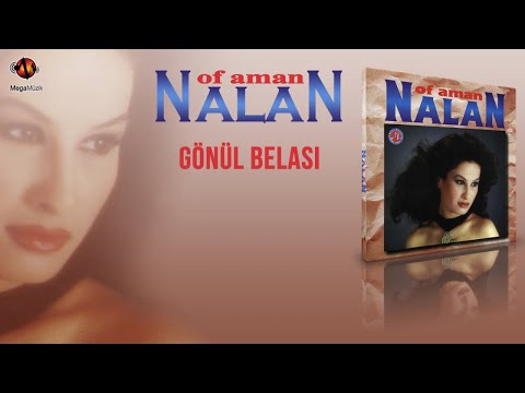 Nalan - Of Aman Nalan - Gönül Belası - Official Audio