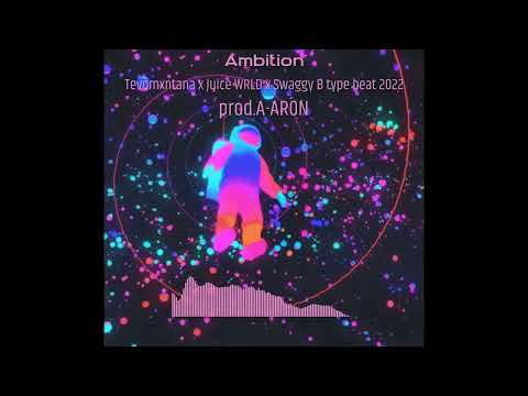 [FREE]Tevomxntana x Juice WRLD x Swaggy B type beat 2022|"Ambition"