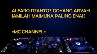 Download lagu ALFARO DSANTOS GOYANG AISYAH JAMILAH MAIMUNA PALING ENAK =MC CHANNEL= Link Download Di Deskripsi mp3