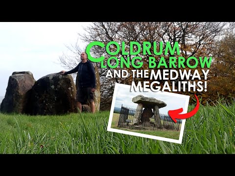 COLDRUM LONG BARROW and the MEDWAY MEGALITHS!