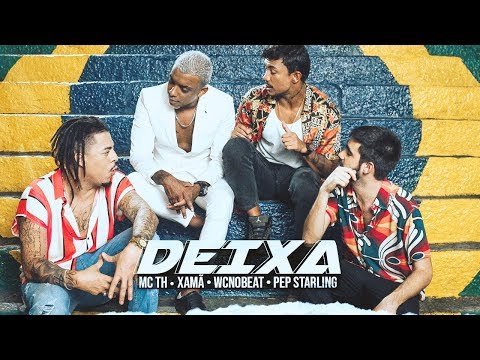 MC TH e Xamã - Deixa feat. WC no Beat e Pep Starling