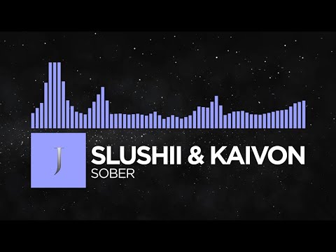 [Future Bass] - Kaivon & Slushii - Sober [Monstercat Remake]