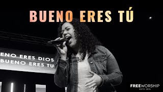 Bueno Eres Tu