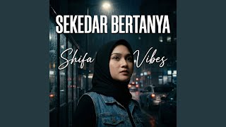 Download lagu Sekedar Bertanya mp3 Download lagu Sekedar Bertanya mp3