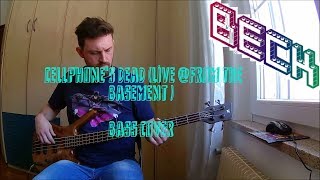 Beck - Cell Phone&#39;s Dead (Live @From The Basement)  [Bass Cover]
