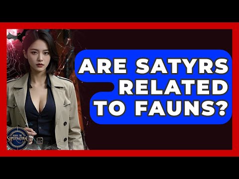 Are Satyrs Related To Fauns? - Inside the Supernatural