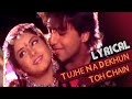 Tujhe Na Dekhu Toh Chain Lyrics Alka Yagnik Divya Bharti Kumar Sanu