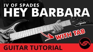 Hey Barbara - IV of Spades Lead Guitar Slow Playthrough Tutorial  (WITH TAB)