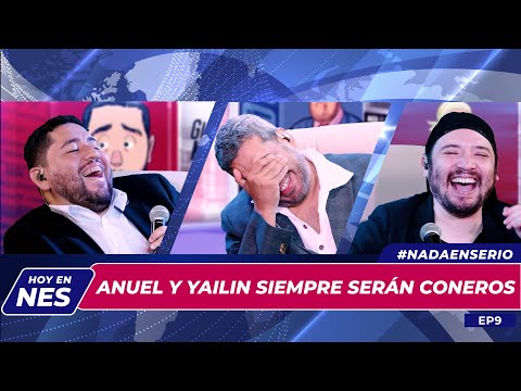 NADA EN SERIO - T2. EP9 - ANUEL Y YAILIN SIEMPRE SERÁN CONEROS