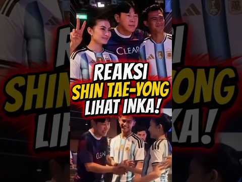 Reaksi Shin Tae-yong Saat Kenalan dengan Inka