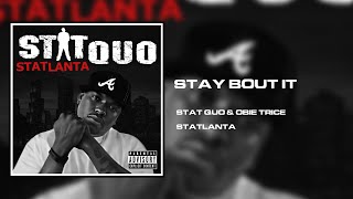 Stat Quo &amp; Obie Trice - Stay Bout It REDONE