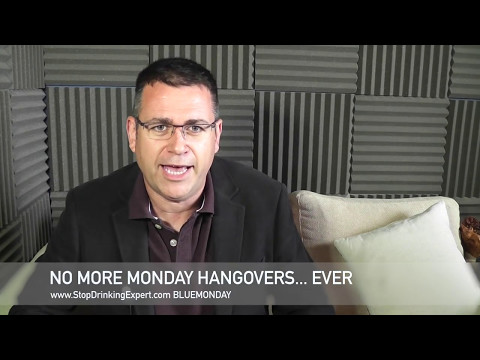 No more Monday hangover's... ever!