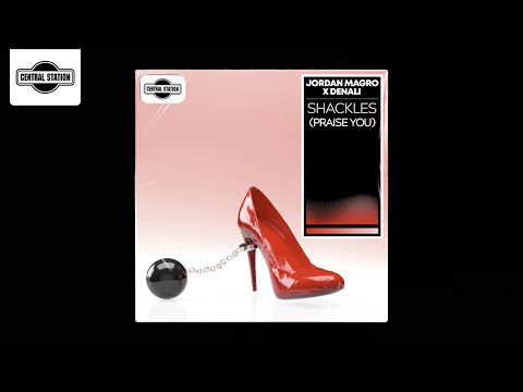 Jordan Magro x Denali - Shackles (Praise You)