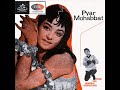 Pyar Mohabbat Movie Song Tere Siva Kaun Hai Dev Anand Saira Banu Shashikala Prem Nath Tarun Bose1966
