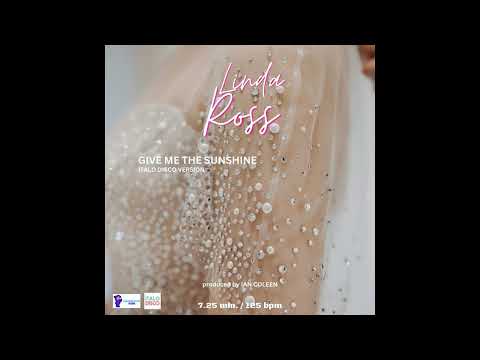 LINDA ROSS - GIVE ME THE SUNSHINE ( italo disco version)