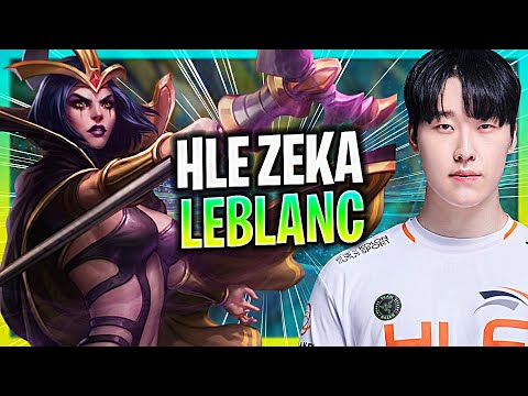 WHEN HLE ZEKA PLAYS LEBLANC MID vs GALIO!