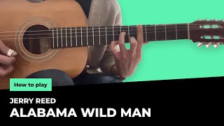 Jerry Reed - Alabama Wild Man tutorial lesson | How to play